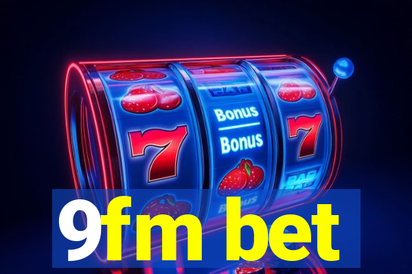 9fm bet